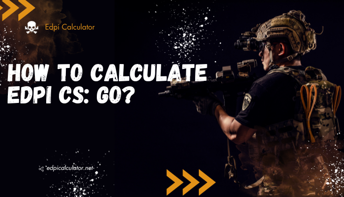 How to Calculate Edpi CS: GO?