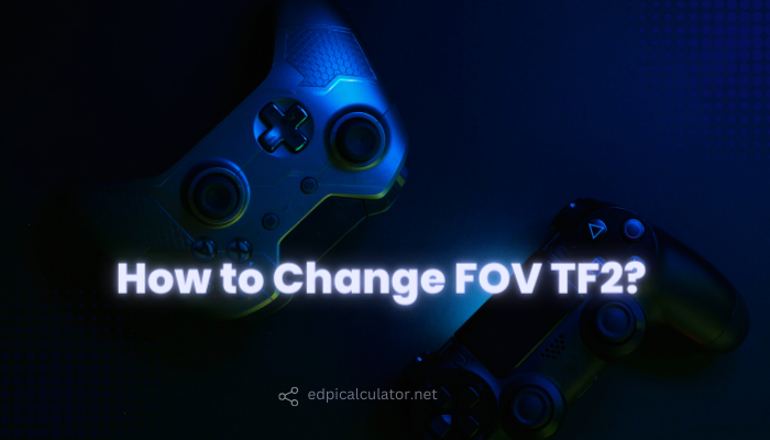 How to Change FOV TF2?